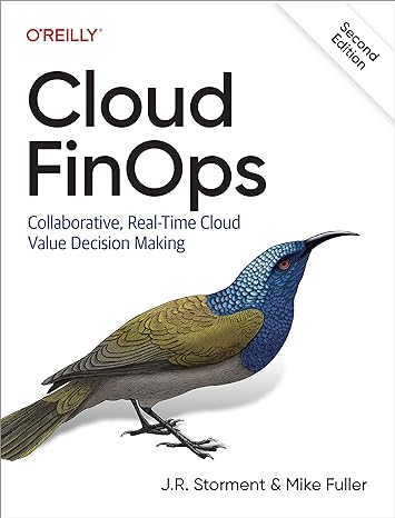 cloud finops collaborative real time cloud value decision making 2nd edition j.r. storment, mike fuller