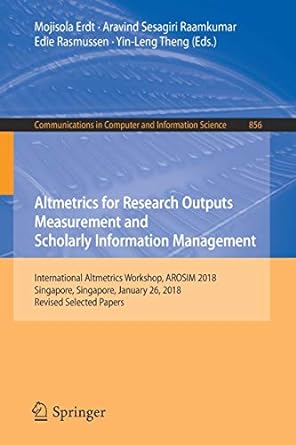 altmetrics for research outputs measurement and scholarly information management international altmetrics