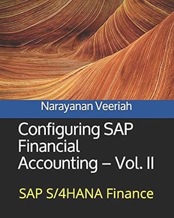 configuring sap financial accounting vol ii sap s/4hana finance 1st edition narayanan veeriah 979-8665865157