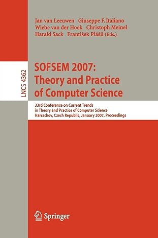 sofsem 2007 theory and practice of computer science 33nd conference on current trends in theory and practice