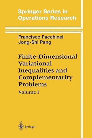 finite dimensional variational inequalities and complementarity problems 1st edition francisco facchinei,