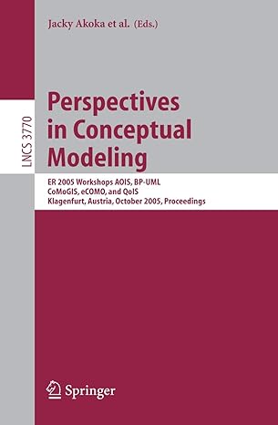 perspectives in conceptual modeling er 2005 workshop aois bp uml comogis ecomo and qois klagenfurt austria