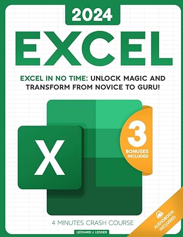 excel the most updated bible to master microsoft excel from scratch in less than 7 minutes a day discover all