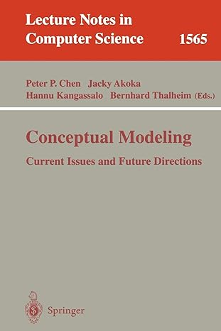 conceptual modeling current issues and future directions 1999 edition peter p. chen ,jacky akoka ,hannu