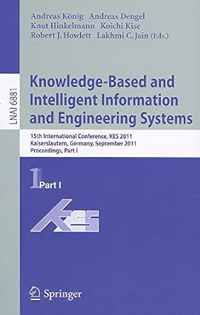 knowledge based and intelligent information and engineering systems part i 15th international conference kes