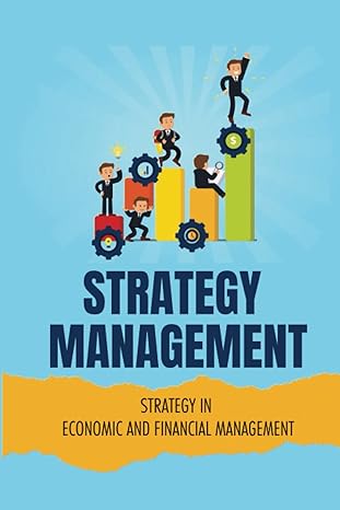 strategy management strategy in economic and financial management 1st edition guillermo goughnour b0bdvvszzq,