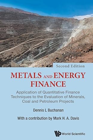 metals and energy finance application of quantitative finance techniques to the evaluation of minerals coal