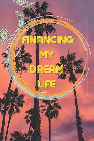 financing my dream life expenses 1st edition murad yusef b0b3w6qf42