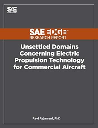 unsettled domains concerning electric propulsion technology for commercial aircraft 1st edition bob mcqueen