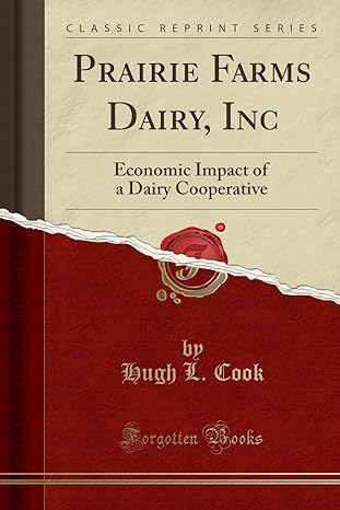 prairie farms dairy inc economic impact of a dairy cooperative 1st edition hugh l cook 0428521576,