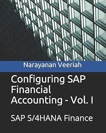 configuring sap financial accounting vol i sap s/4hana finance 1st edition narayanan veeriah 979-8657784145