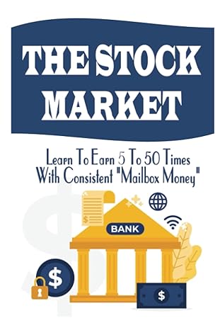 the stock market learn to earn 5 to 50 times with consistent mailbox money 1st edition jc johnson b0bcd848pt,