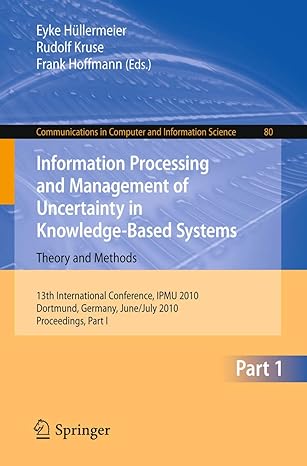 information processing and management of uncertainty in knowledge based systems 13th international conference