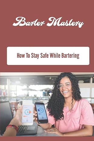 barter mastery how to stay safe while bartering 1st edition oliver sydney b0bfv26p8c, 979-8354068036