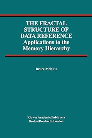 the fractal structure of data reference applications to the memory hierarchy 2002nd edition bruce mcnutt