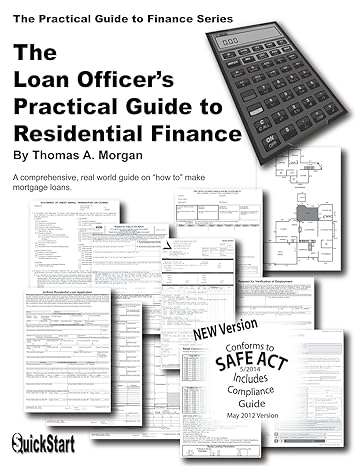 the loan officers practical guide to residential finance safe act version the loan officer's practical guide