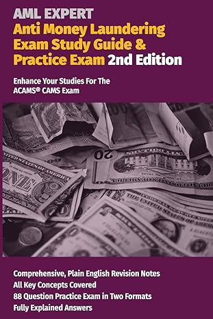 anti money laundering exam study guide and practice exam enhance your studies for the acams cams exam study