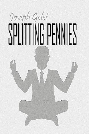 splitting pennies understanding forex 1st edition joseph gelet 153333109x, 978-1533331090