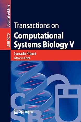 transactions on computational systems biology v 2006 edition c. priami ,tony hu ,yi pan ,tsau young lin