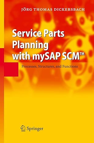 service parts planning with mysap scm processes structures and functions 1st edition jorg t dickersbach