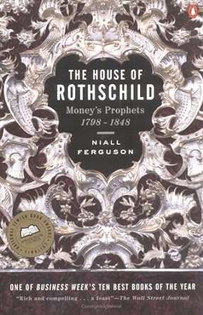 house of rothschild moneys prophets 1798 1848 1st edition niall ferguson b000fdk7dm