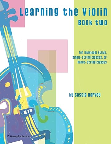 learning the violin book two 1st edition cassia harvey 0692559574, 978-0692559574