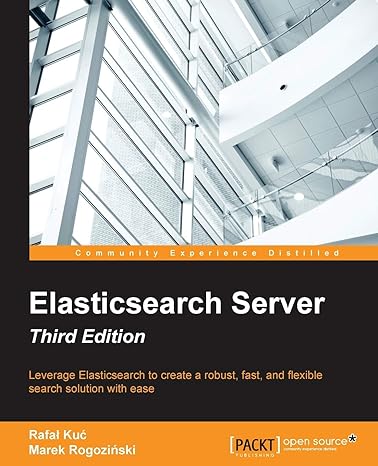 elasticsearch server third edition 3rd edition rafal kuc ,marek rogozinski 1785888811, 978-1785888816