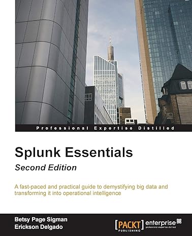 splunk essentials second edition 2nd revised edition betsy page sigman ,erickson delgado 178588946x,