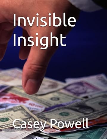 invisible insight 1st edition casey l powell b0btkzpnck, 979-8375305325