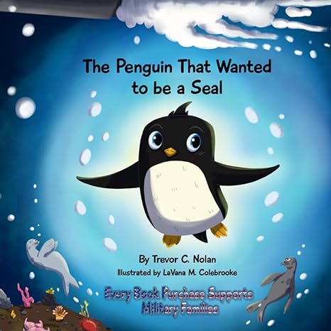 the penguin that wanted to be a seal 1st edition trevor c nolan 1961019043, 978-1961019041