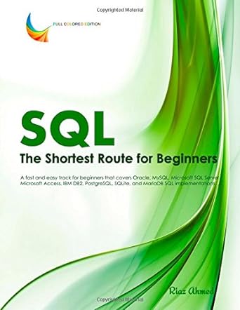 sql the shortest route for beginners a fast and easy track for beginners that covers oracle mysql microsoft