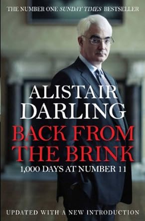 back from the brink 1000 days at number 11 updated edition alistair darling 0857892819, 978-0857892812