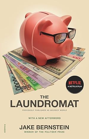 the laundromat inside the panama papers illicit money networks and the global elite media tie-in edition jake