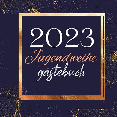 2023 jugendweihe gastebuch es gibt ein buch fur die feier das alle gaste mit einem schonen spruch verewigen