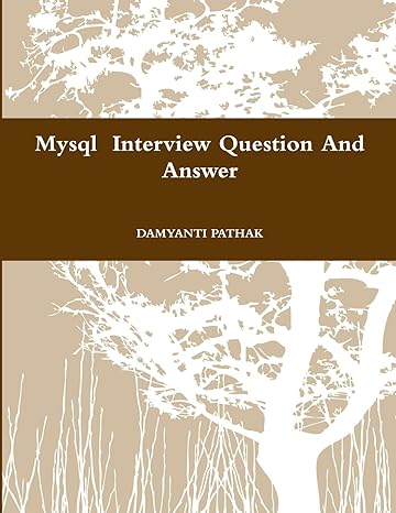 mysql interview question and answer 1st edition mrs damyanti pathak 1300809493, 978-1300809494