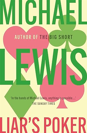 liars poker from the author of the big short 1st edition michael lewis 0340839961, 978-0340839966