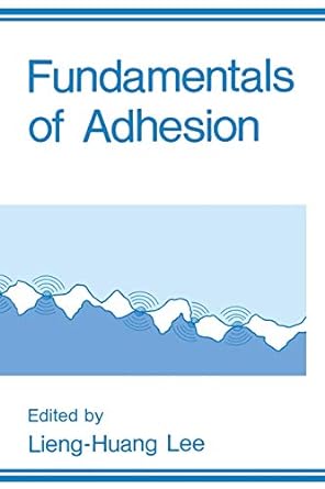 fundamentals of adhesion 1st edition l h lee 1489920757, 978-1489920751