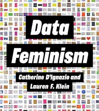 data feminism 1st edition catherine d'ignazio ,lauren f klein 026254718x, 978-0262547185