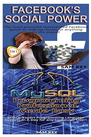 facebook social power and mysql programming professional made easy 1st edition sam key 1518645119,