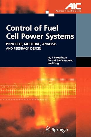 control of fuel cell power systems principles modeling analysis and feedback design 1st edition jay t