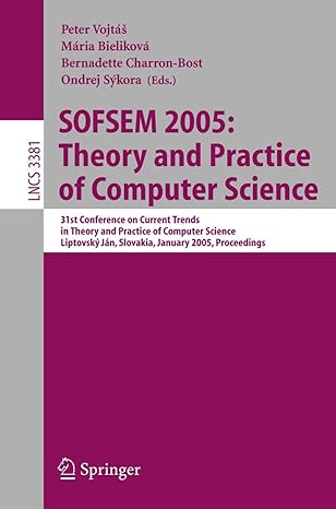 sofsem 2005 theory and practice of computer science 31st conference on current trends in theory and practice