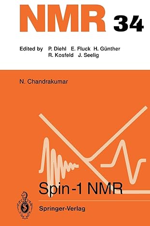 spin 1 nmr 1st edition n chandrakumar ,e fluck ,h gunther 3642646891, 978-3642646898
