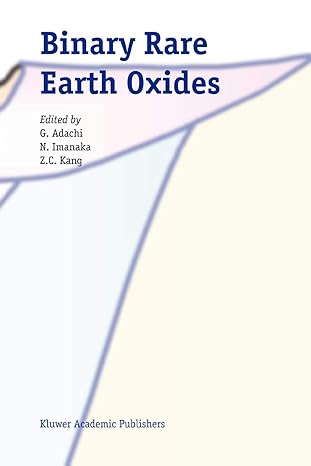 binary rare earth oxides 2004th edition g adachi ,nobuhito imanaka ,z c kang 9048166829, 978-9048166824