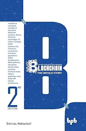 blockchain the untold story from birth of internet to future of blockchain 2nd edition srinivas mahankali