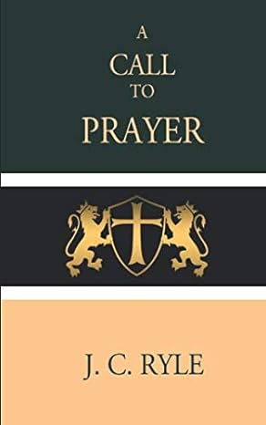 a call to prayer 1st edition j. c. ryle, crossreach publications 1796369284, 978-1796369281