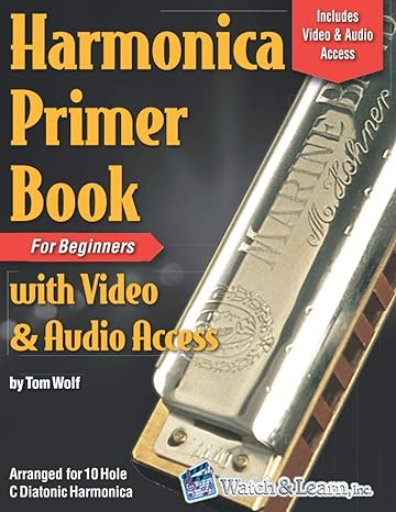 harmonica primer book for beginners with video and audio access 1st edition tom wolf 1973580543,