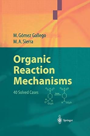 organic reaction mechanisms 40 solved cases 1st edition mar gomez gallego ,miguel a sierra 3642622925,