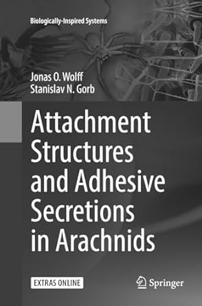 attachment structures and adhesive secretions in arachnids 1st edition jonas o wolff ,stanislav n gorb