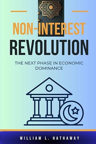 non interest revolution the new phase in economic dominance 1st edition william l hathaway b0cr7xwcnv,