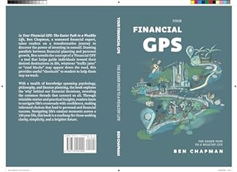 your financial gps the easier path to a wealthy life 1st edition ben chapman b0ck51b74f